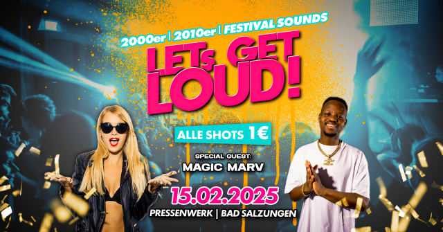 LET`S GET LOUD 2000er/2010er/FESTIVALSOUNDS