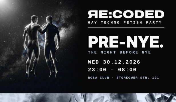 RE:CODED PRE-NYE – Gay Fetish Party · XXL Darkroom · Techno & House