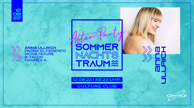 AFTERPARTY – MS Sommernachtstraum 2.0 ANNA ULLRICH @ Culture Club