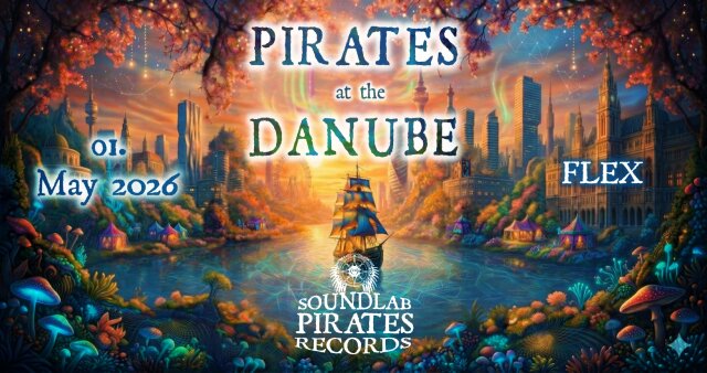 Pirates at the Danube – 1 Mai Afterparty w/ Kala