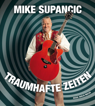 Mike Supancic – Traumhafte Zeiten