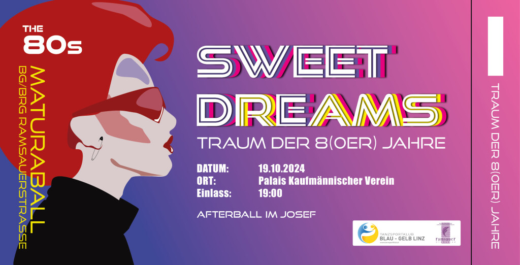 sweet dReAMS – Traum der 8(0er) Jahre: Maturaball BG/BRG Ramsauerstraße