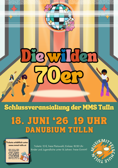 Die wilden 70er – Schlussveranstaltung der MMS Tulln