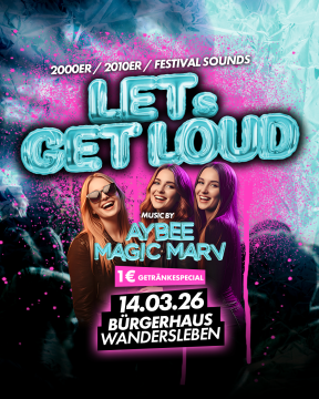 LET`S GET LOUD WANDERSLEBEN