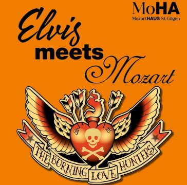 The Burning Love Hunters – Elvis meets Mozart