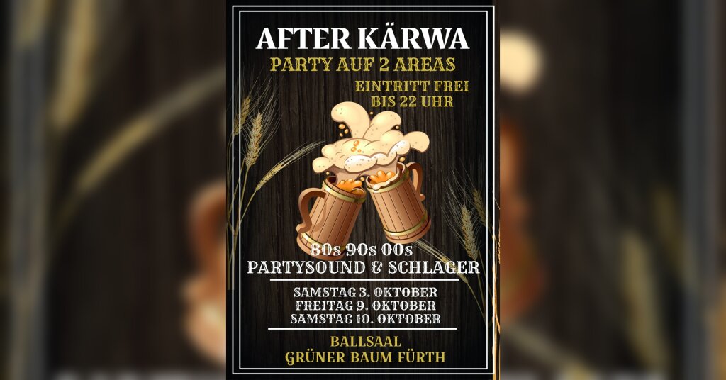 ✨ FÜRTHS GRÖSSTE AFTER KÄRWA PARTY ✨