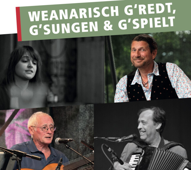 WEANARISCH G’REDT, G’SUNGEN und G’SPIELT