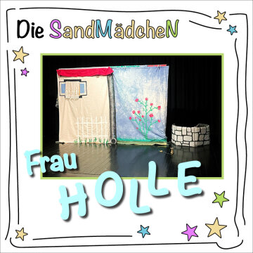 DIE SANDMÄDCHEN – „Frau Holle“