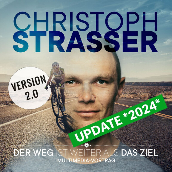 Christoph Strasser – Der Weg ist weiter als das Ziel 2.0 UPDATE 2024