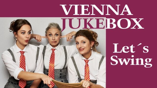VIENNA JUKEBOX – „Let’s Swing“