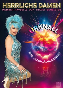 40 Jahre Herrliche Damen – Urknall Jubiläumsshow