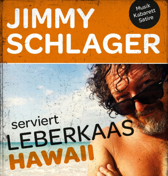 Kultur im Park – JIMMY SCHLAGER „Leberkaas Hawaii“ (25.06.2022)