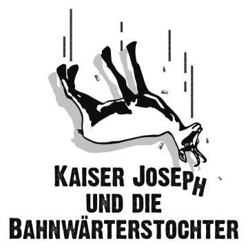Kaiser Joseph und die Bahnwärterstochter