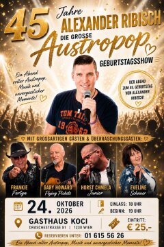 45 Jahre Austropop Sänger Alexander Ribisch , die große Jubiläumsshow mit vielen Stargästen