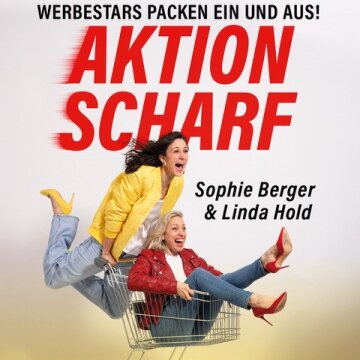 SOPHIE BERGER & LIND HOLD – „AKTION SCHARF“