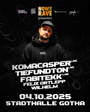NOW THE RAVE mit KOMACASPER LIVE