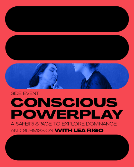WORKSHOP by Lea Rigo Conscious Powerplay – A SafeR Space to explore Dominance and Submission´26