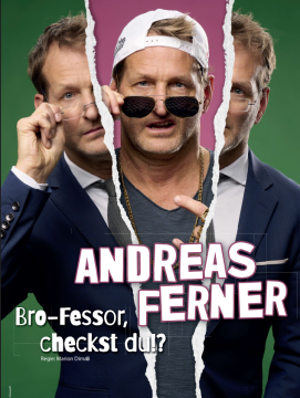 Andreas Ferner „Bro-Fessor Checkst Du?“