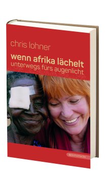 Lesung: Chris Lohner – „wenn afrika lächelt – unterwegs fürs augenlicht“
