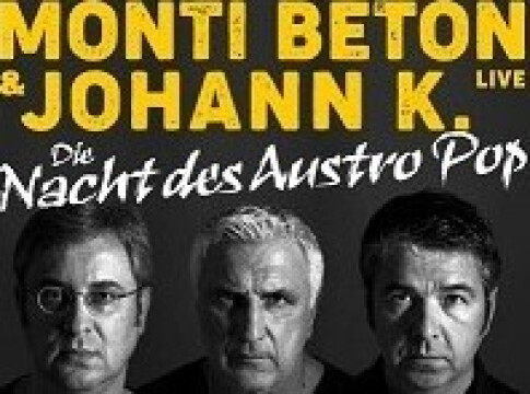 MONTI BETON & JOHANN K. Die Nacht des Austropop