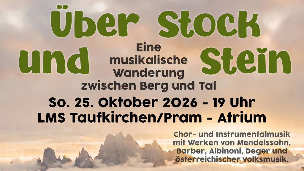 Über Stock und Stein – Eine musikalische Wanderung zwischen Berg und Tal – Taufkirchen/Pram