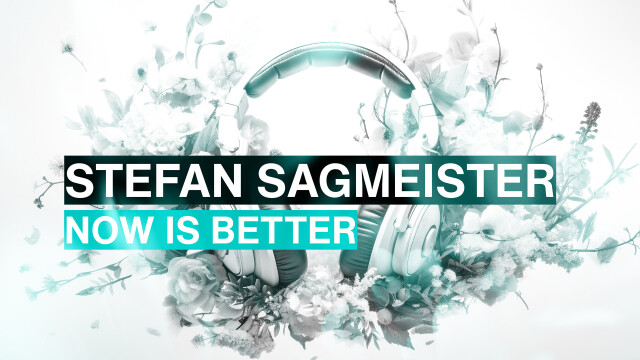 Stefan Sagmeister „Now is better“