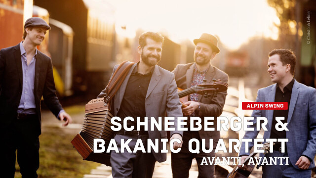 SCHNEEBERGER & BAKANIC Quartett – Avanti, Avanti