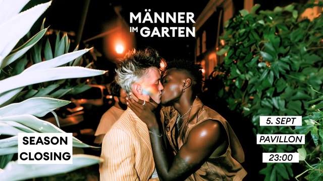 Männer im Garten – Season Closing
