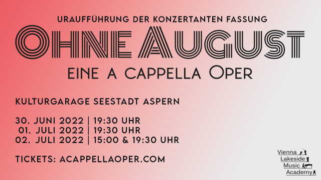 OHNE AUGUST | eine a cappella Oper