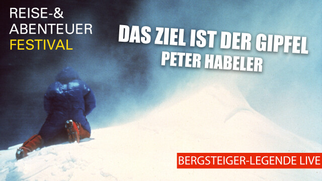 Peter Habeler – Das Ziel ist der Gipfel