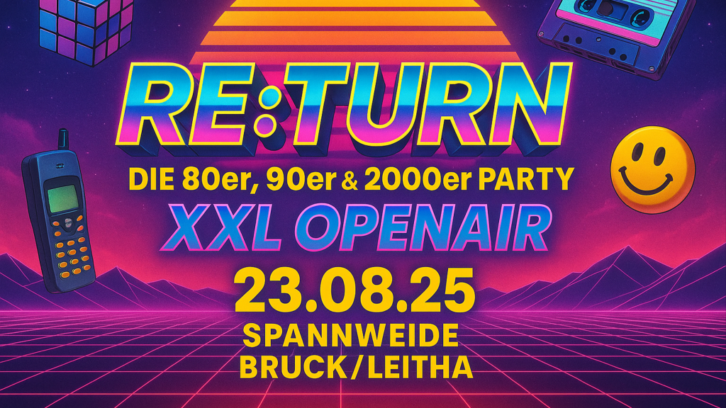 RE:TURN – Die 80er, 90er & 2000er PARTY XXL OPENAIR
