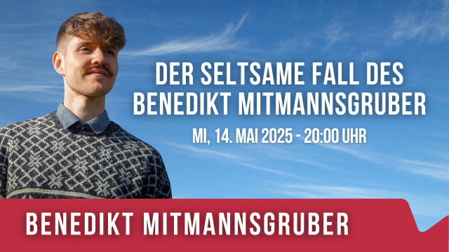 Benedikt Mitmannsgruber „Der seltsame Fall des Benedikt Mitmannsgruber“