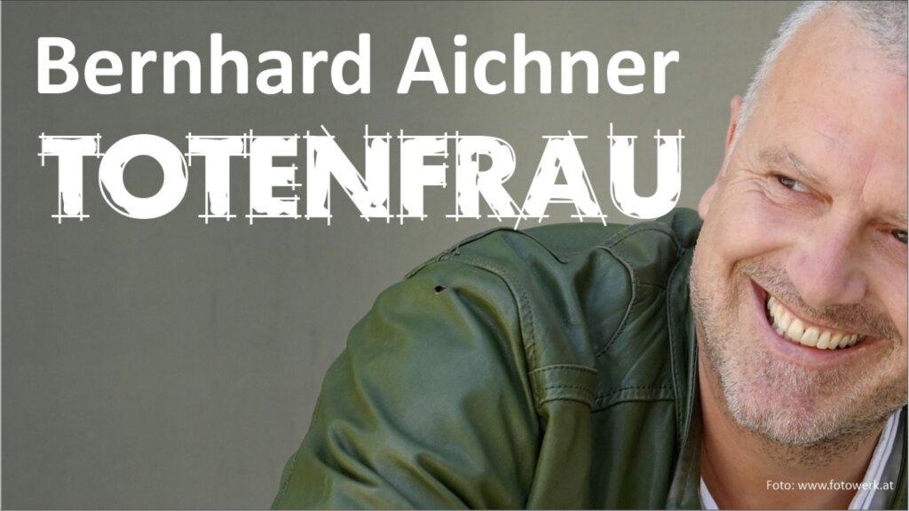 Bernhard Aichner: TOTENFRAU – Die Rückkehr