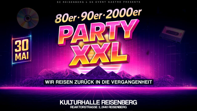 80er 90er & 2000er PARTY XXL – Wir reisen zurück in die Vergangenheit