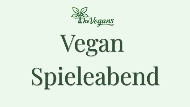 Veganer Spieleabend