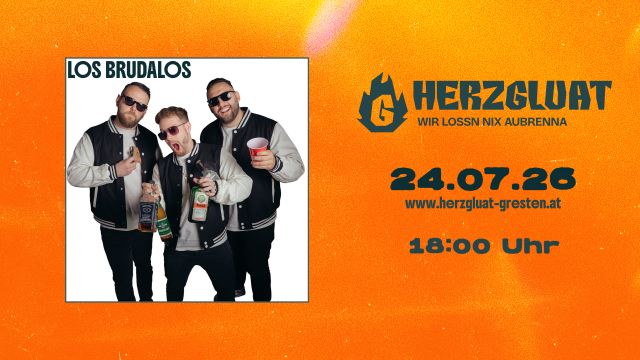 LOS BRUDALOS & HERZGLUAT Gresten Sommerfest 2026