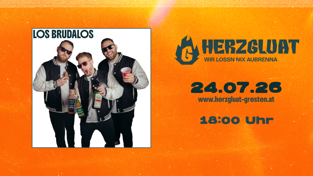 LOS BRUDALOS & HERZGLUAT Gresten Sommerfest 2026