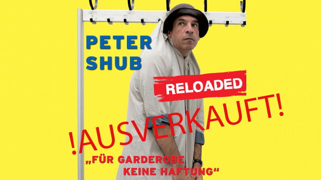Peter Shub – FÜR GARDEROBE KEINE HAFTUNG – RELOADED