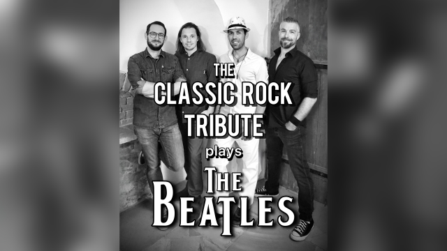 „The Classic Rock Tribute“ plays „The Beatles“