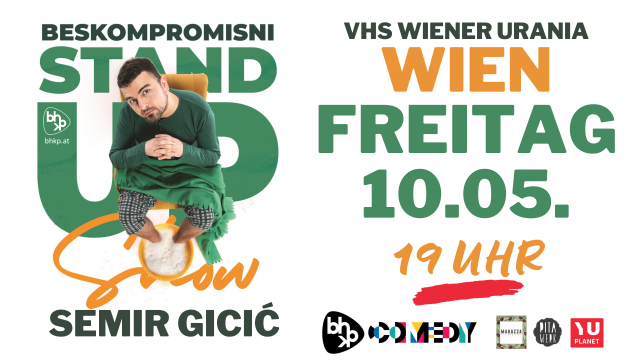 SEMIR GICIC – Beskompromisni Stand Up Show | 10.05.2024 | VHS Urania Wien
