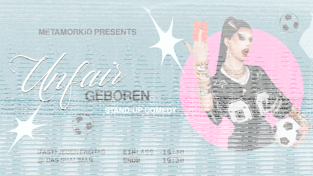 Metamorkid – „Unfair geboren“ Premiere AUSVERKAUFT