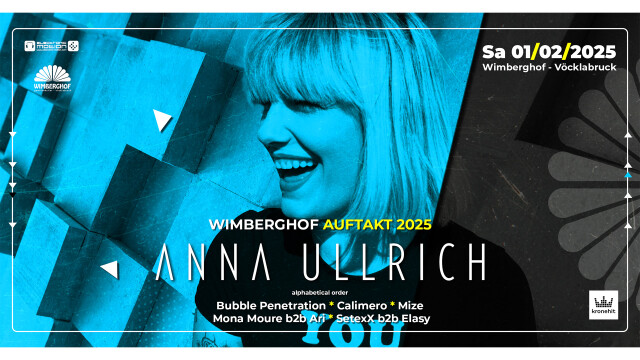 WIMBERGHOF #AUFTAKT 2025 w/ ANNA ULLRICH * Bubble Penetration * Calimero * Mize * Mona Moure b2b Ari * SetexX b2b Elasy