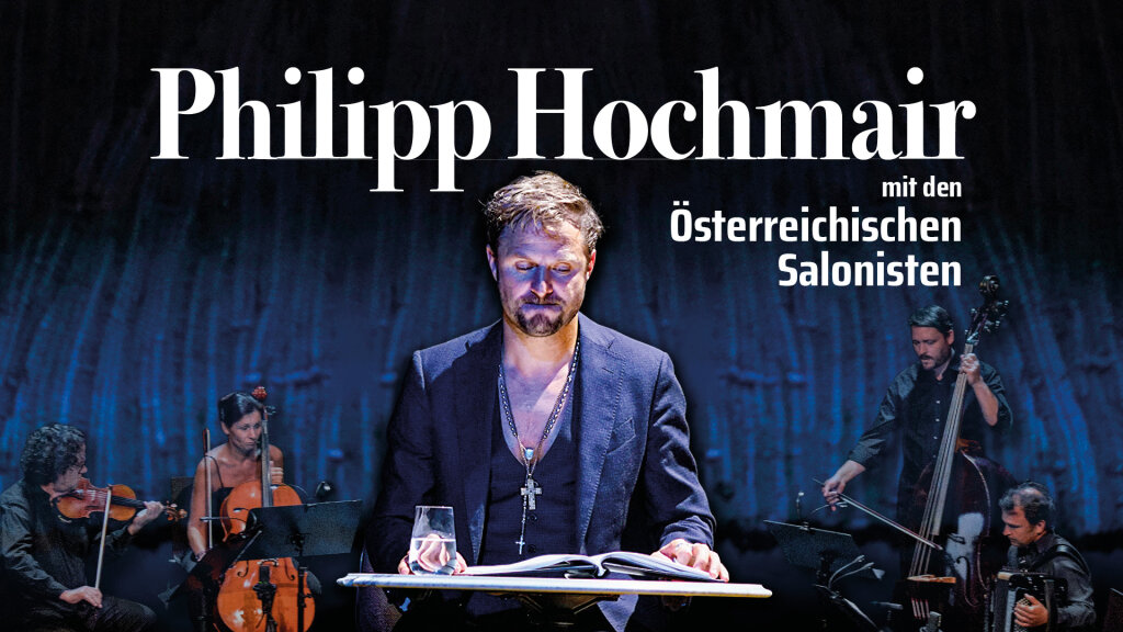Philipp Hochmair & die Österreichischen Salonisten