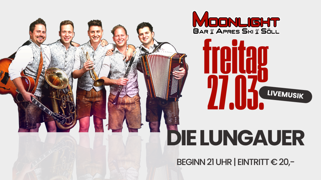 Die Lungauer – Moonlight Söll