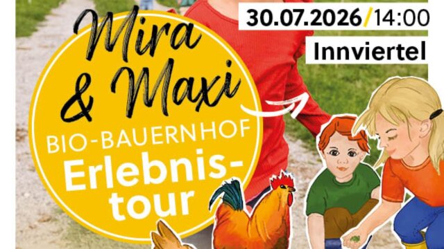 Mira&Maxi Bio-Bauernhof Erlebnistour (4-8 Jahre)