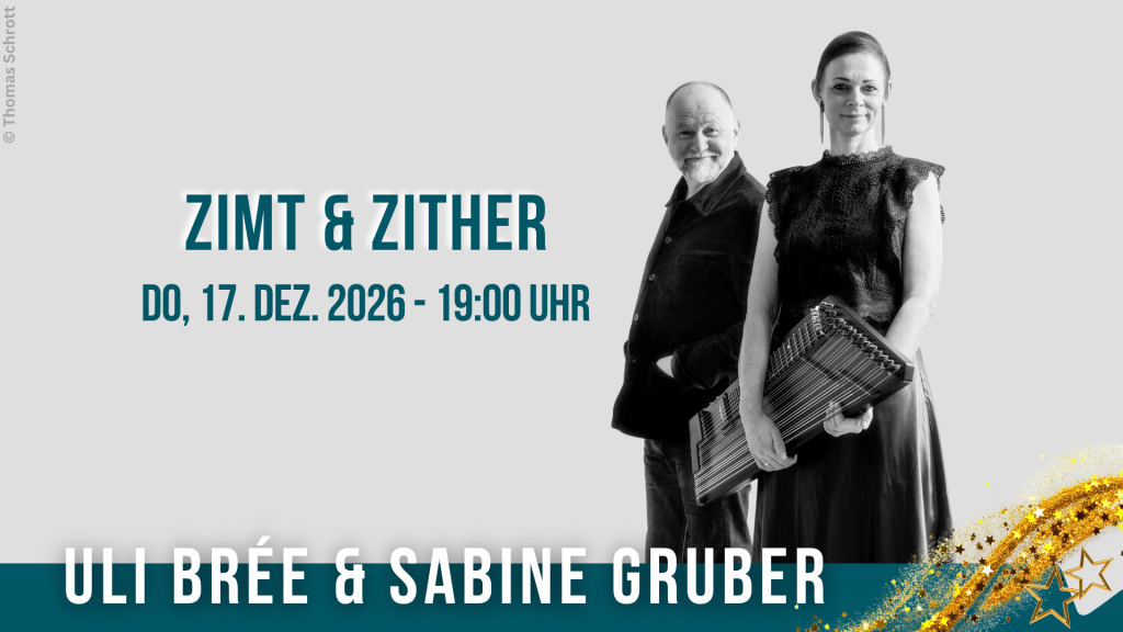 Uli Brée & Sabine Gruber „ZIMT & ZITHER“