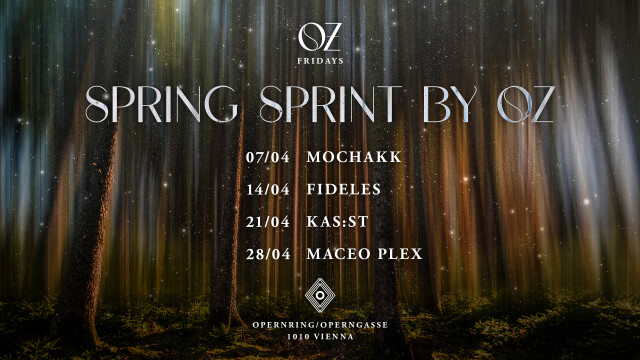 OZ Spring Sprint – 4 Events 1 Ticket [Mochakk, Fideles, Kas:st, Maceo Plex]