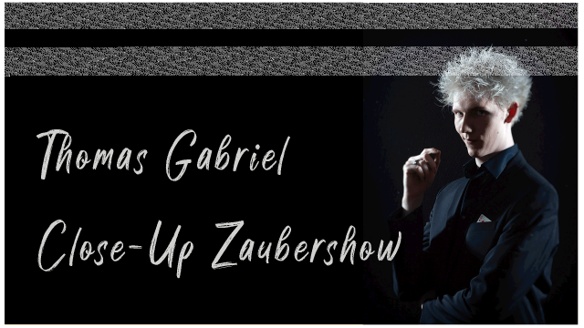 Close-Up  Zaubershow mit Thomas Gabriel