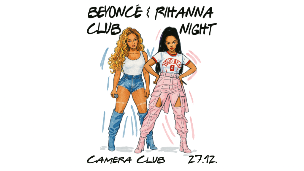 BEYONCÉ & RIHANNA CLUB NIGHT