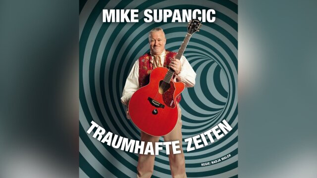 Mike Supancic: Traumhafte Zeiten